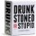 Drunk Stoned or Stupid (EN)