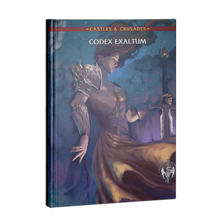 Castles and Crusades RPG: Codex Exaltum (EN)